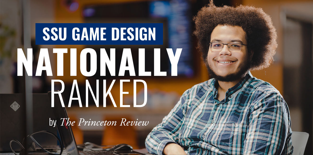 graphic with the text "SSU Game Design Nationally Ranked by The Princeton Review"